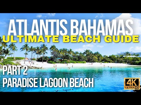 Atlantis Bahamas Beaches Ultimate Guide Part 2: Paradise Lagoon Beach Tour #atlantis #bahamas #beach